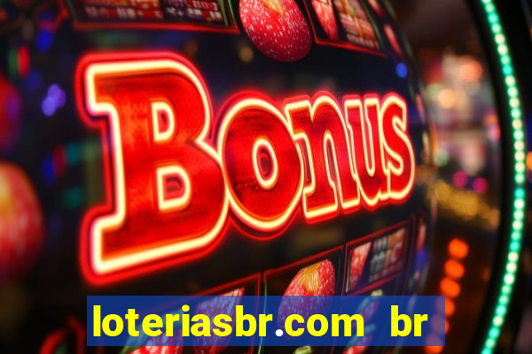 loteriasbr.com br site oficial
